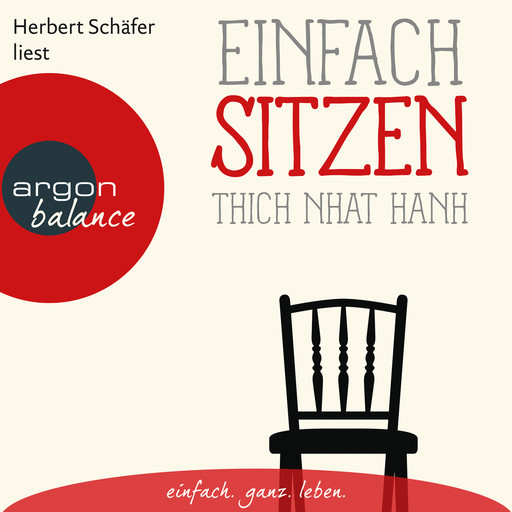 Einfach sitzen (Ungekürzte Lesung), Thich Nhat Hanh