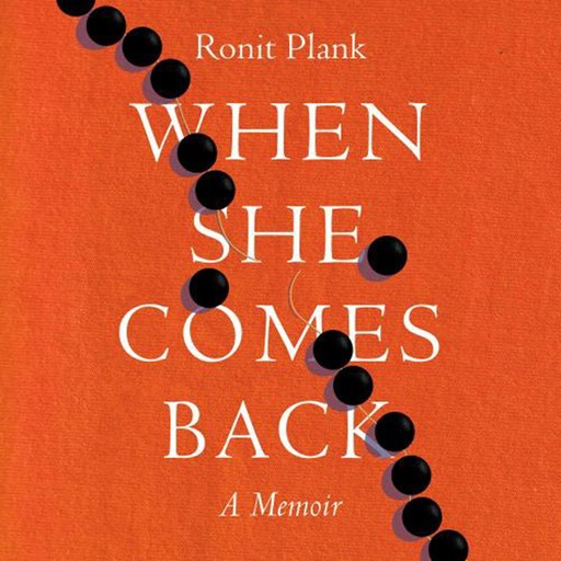 When She Comes Back, Ronit Plank