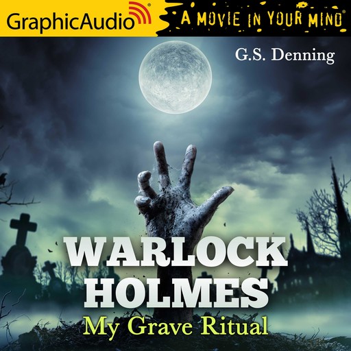 My Grave Ritual [Dramatized Adaptation], G.S. Denning