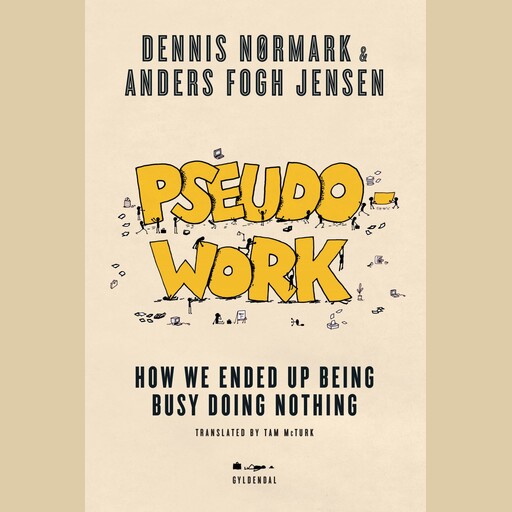 Pseudowork, Dennis Nørmark, Anders Fogh Jensen