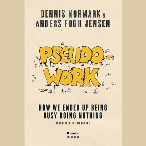 Pseudowork, Dennis Nørmark, Anders Fogh Jensen