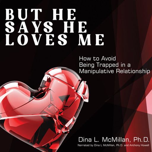 But He Says He Loves Me, Dina L McMillan