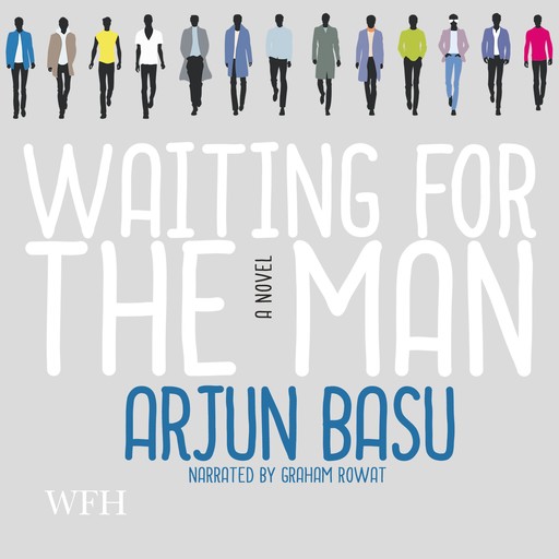 Waiting for the Man, Arjun Basu