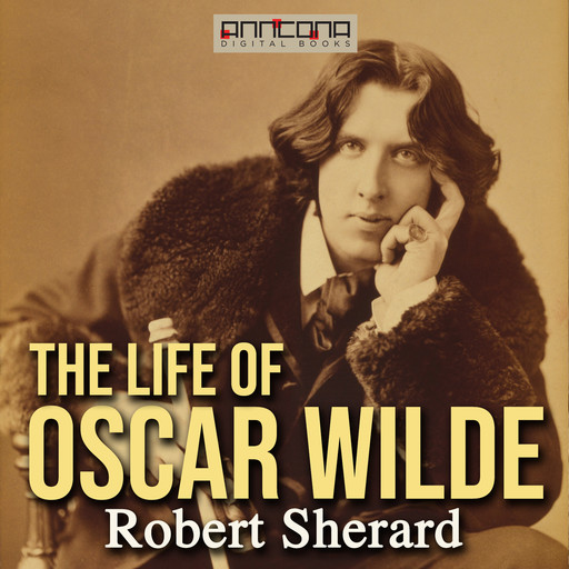 The Life of Oscar Wilde, Robert Sherard