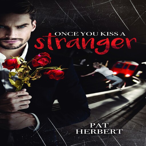 Once You Kiss A Stranger, Pat Herbert