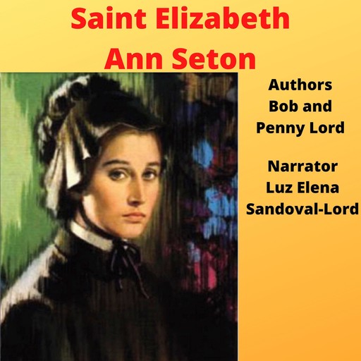Saint Elizabeth Ann Seton, Bob Lord, Penny Lord