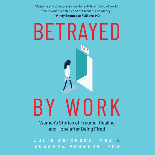 Betrayed by Work, Suzanne Vosburg, Julia Erickson MBA
