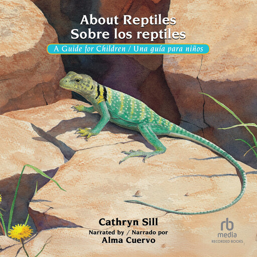 About Reptiles | Sobre los reptiles, Cathryn Sill