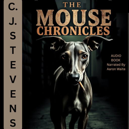 THE MOUSE CHRONICLES, C.J. STEVENS