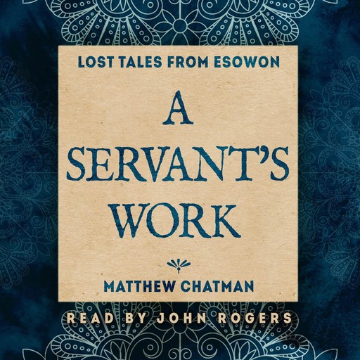 A Servant's Work, Matthew Chatman