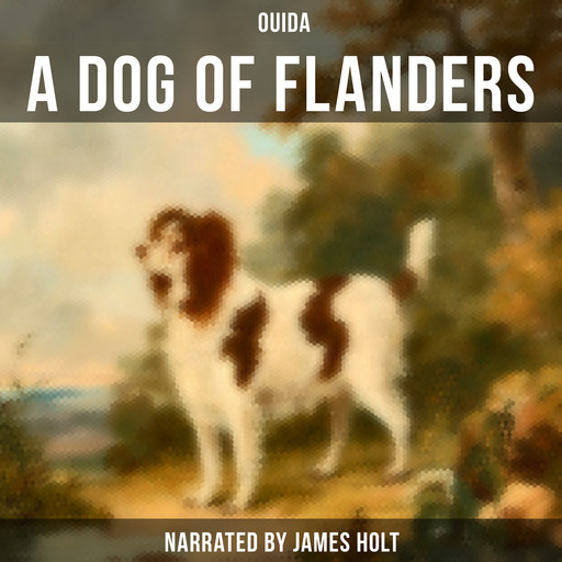 A Dog of Flanders, Ouida