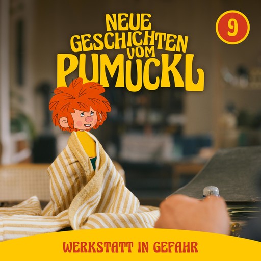 09: Werkstatt in Gefahr (Neue Geschichten vom Pumuckl), Angela Strunck, Matthias Pacht, Katharina Köster, Moritz Binder, Korbinian Dufter