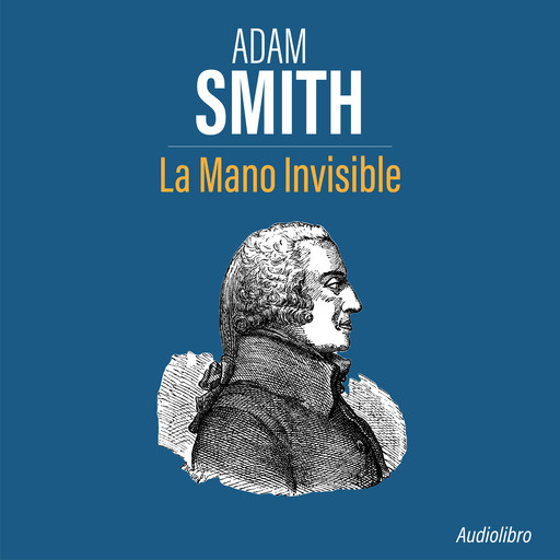 La Mano Invisible, Adam Smith