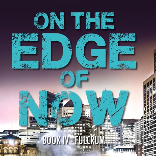 On The Edge of Now - Fulcrum, Brian McCullough