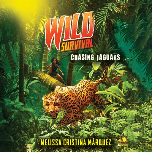 Wild Survival: Chasing Jaguars, Melissa Cristina Márquez
