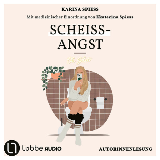 Scheiß-Angst - Schonungslos ehrlich über Reizdarm, Panikattacken und Klo-Sessions von Karina Spiess (Ungekürzt), kikidoyouloveme, Karina Spiess