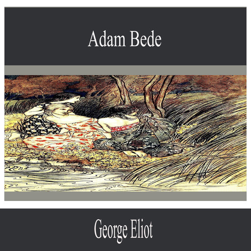 Adam Bede, George Eliot