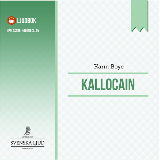 Kallocain, Karin Boye