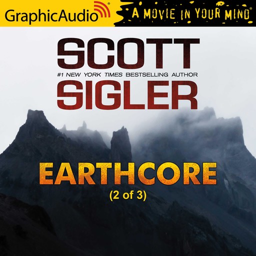 Earthcore (2 of 3) [Dramatized Adaptation], Scott Sigler