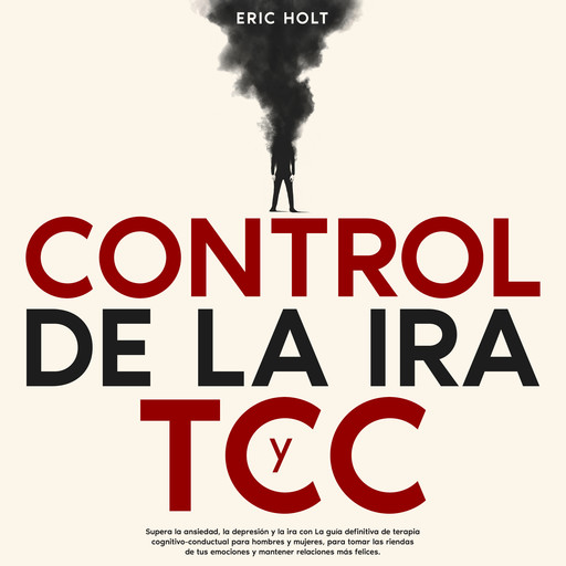 Control De La Ira Y TCC, Eric Holt