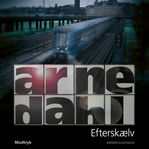 Efterskælv, Arne Dahl