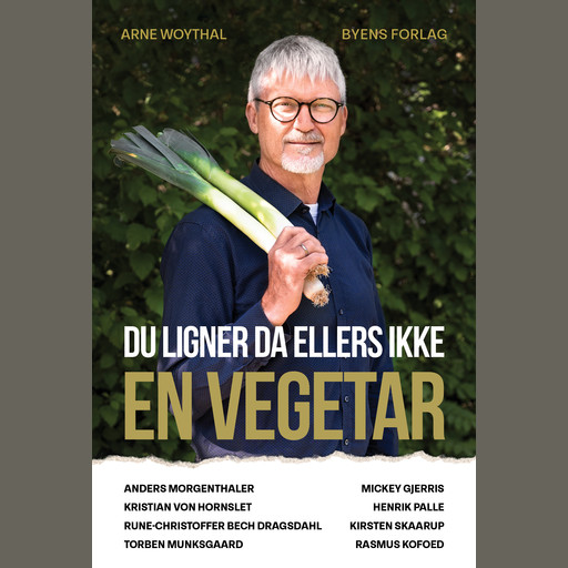 Du ligner da ellers ikke en vegetar, Arne Woythal