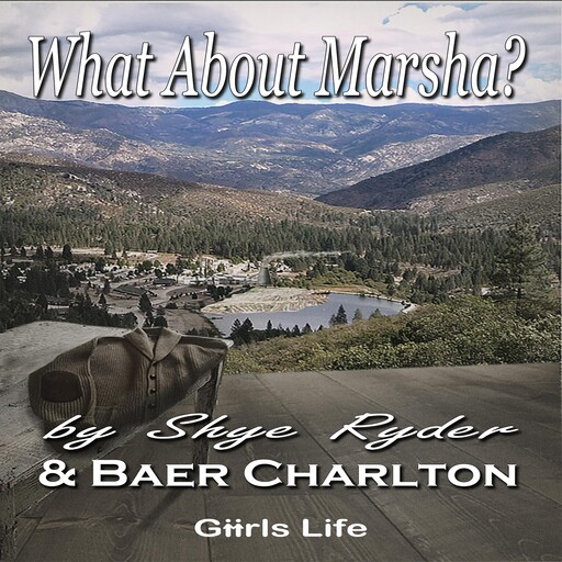 What About Marsha?, Shye Ryder, Baer Charlton