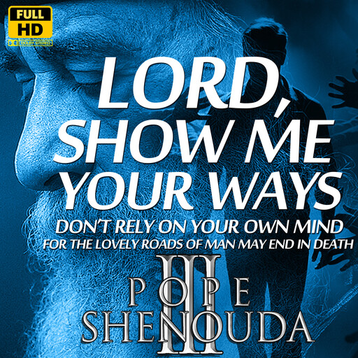 Lord, Show Me Your Ways –Don’t Rely on Your Own Mind, Beshoy Shenouda Mahrous