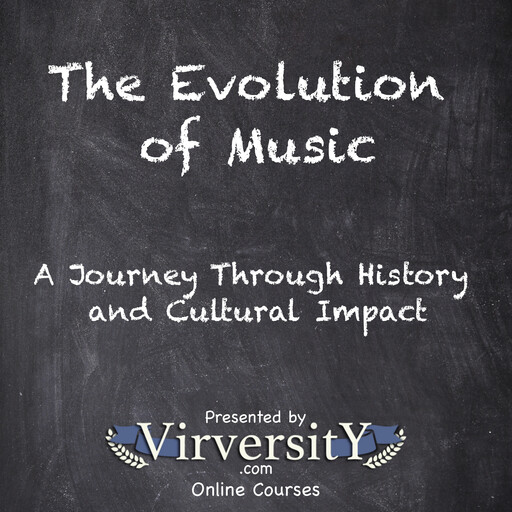 The Evolution of Music, Virversity Online Courses