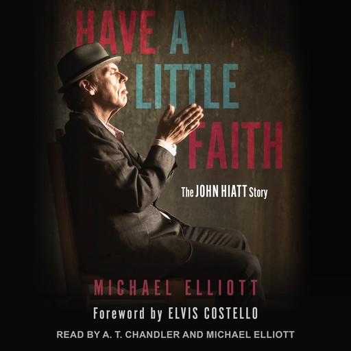 Have a Little Faith, Elvis Costello, Michael Elliott