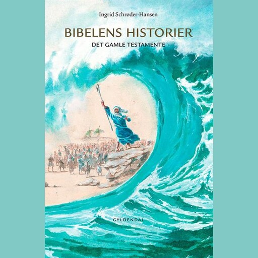 Bibelens historier, Ingrid Schrøder-Hansen