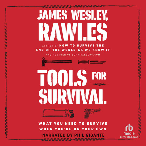 Tools for Survival, James Wesley, Rawles