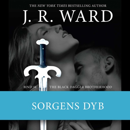 The Black Dagger Brotherhood #14: Sorgens dyb, J.R. Ward