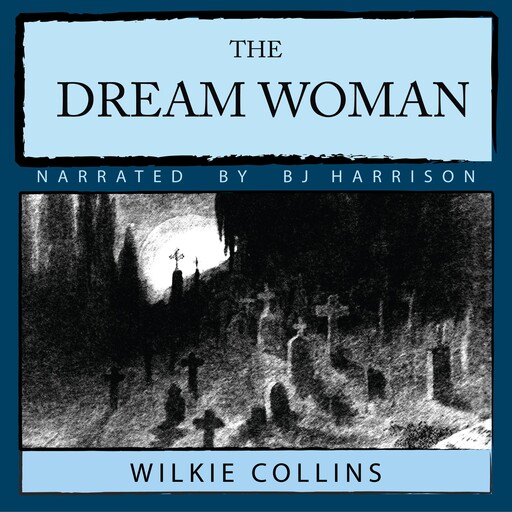 The Dream Woman, Wilkie Collins