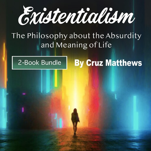 Existentialism, Cruz Matthews