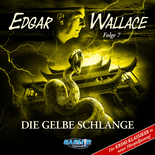 Edgar Wallace, Folge 7: Die gelbe Schlange, Edgar Wallace, Markus Riese