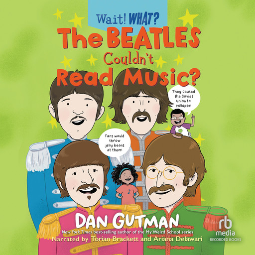 The Beatles Couldn't Read Music, Dan Gutman