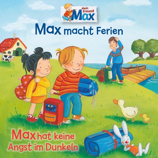 16: Max macht Ferien / Max hat keine Angst im Dunkeln, Ludger Billerbeck, Christian Tielmann