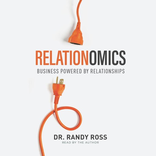 Relationomics, Randy Ross