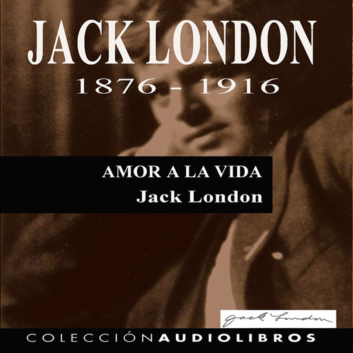 Amor a la vida, Jack London
