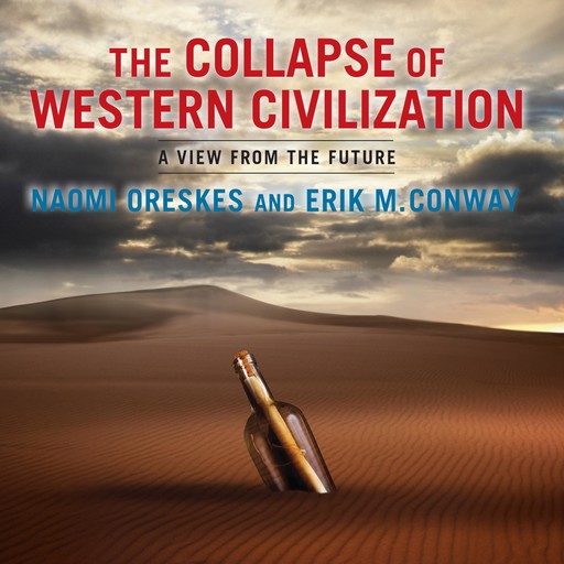 The Collapse of Western Civilization, Naomi Oreskes, Erik M.Conway