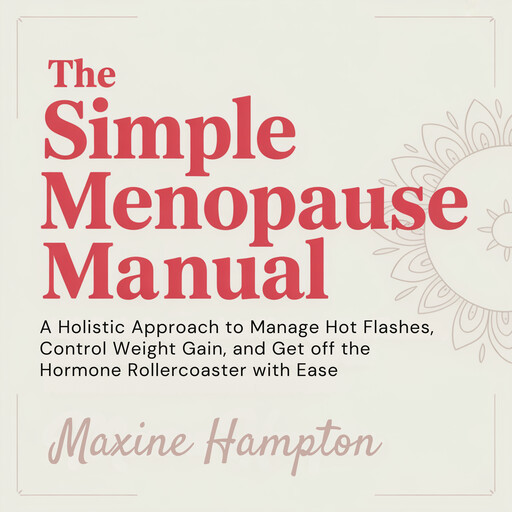 The Simple Menopause Manual, Maxine Hampton