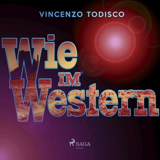 Wie im Western (Ungekürzt), Vincenzo Todisco