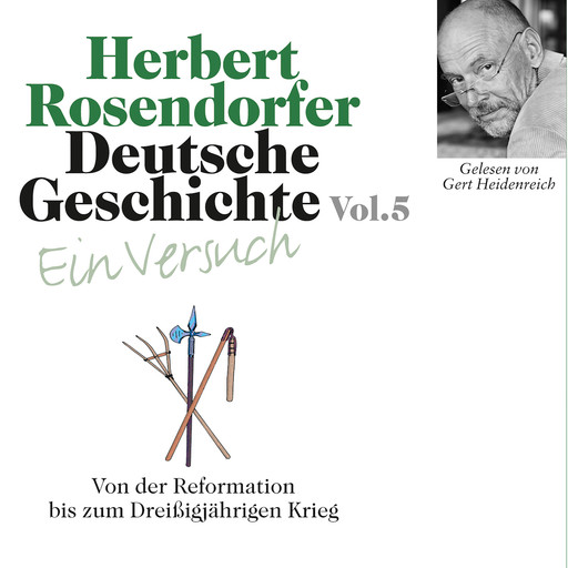 Deutsche Geschichte. Ein Versuch Vol. 05, Herbert Rosendorfer