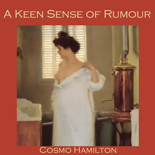 A Keen Sense of Rumour, Cosmo Hamilton