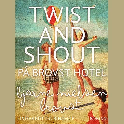 Twist and shout på Brovst Hotel, Bjarne Nielsen Brovst