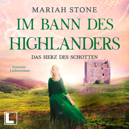 Das Herz des Schotten - Im Bann des Highlanders, Band 3 (ungekürzt), Mariah Stone