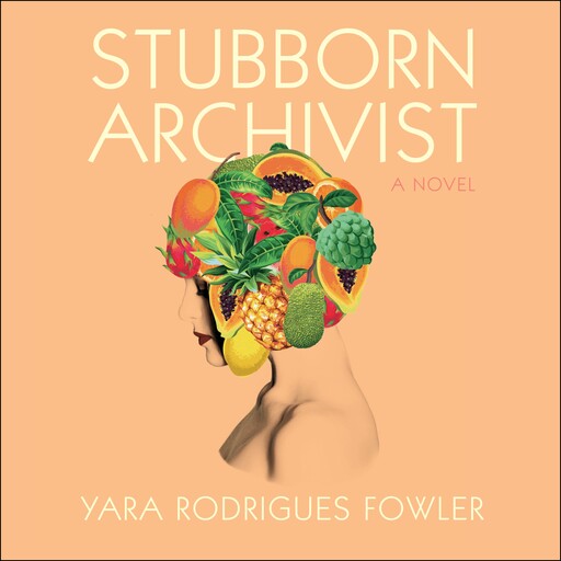 Stubborn Archivist, Yara Rodrigues Fowler