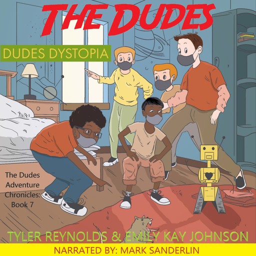 The Dudes: Dudes Dystopia, Emily Kay Johnson, Tyler Reynolds