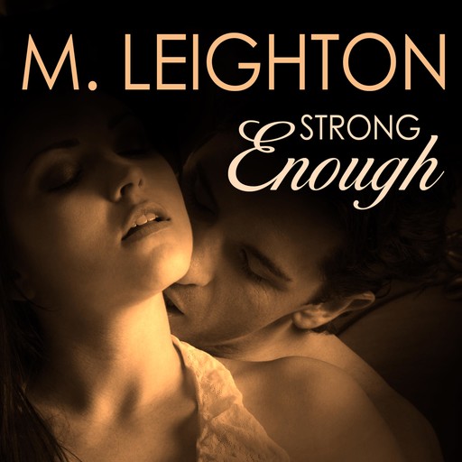 Strong Enough, M.Leighton